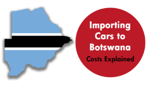 How to Import a Car to Botswana